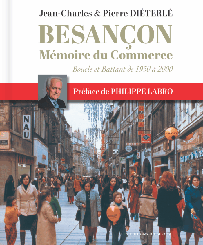 BESANÇON Mémoire du commerce de 1950 à 2000 (limité à 200 ex. sur cette boutique en ligne)